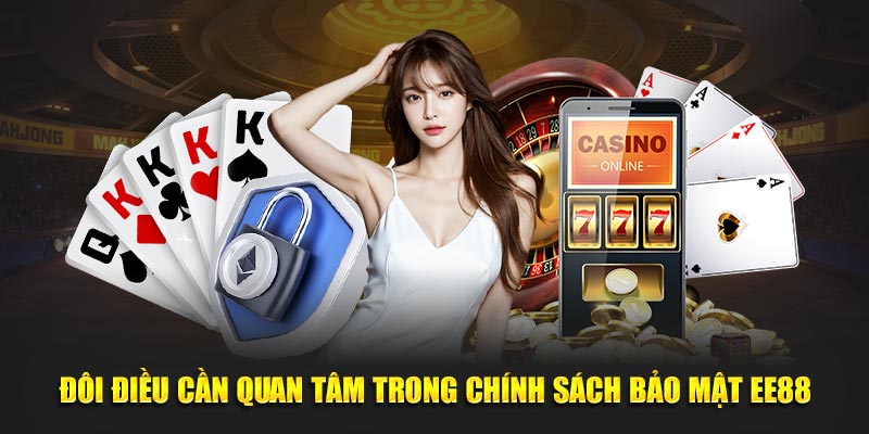 Đôi điều cần quan tâm trong chính sách bảo mật EE88