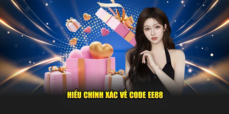 Hiểu chính xác về code EE88