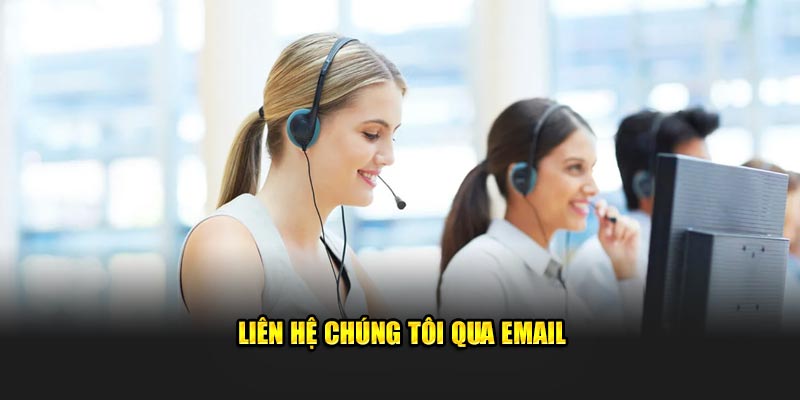 Liên hệ chúng tôi qua email