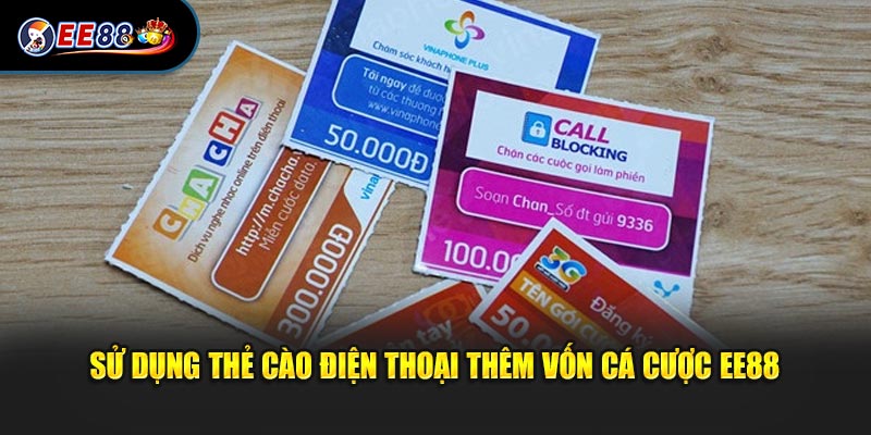 Thanh toán bằng thẻ cào di động thêm vốn cá cược EE88